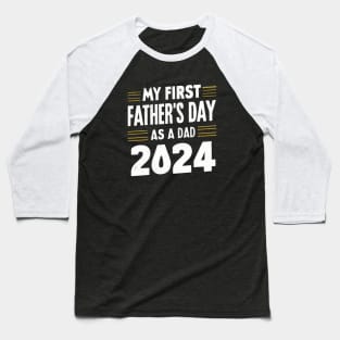 First Time Dad Est 2024 Fathers Day Baseball T-Shirt